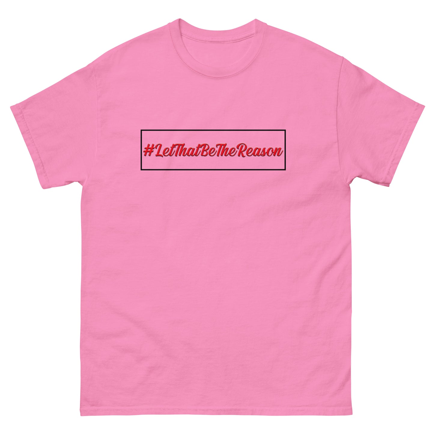 Red #LetThatBeTheReason classic tee