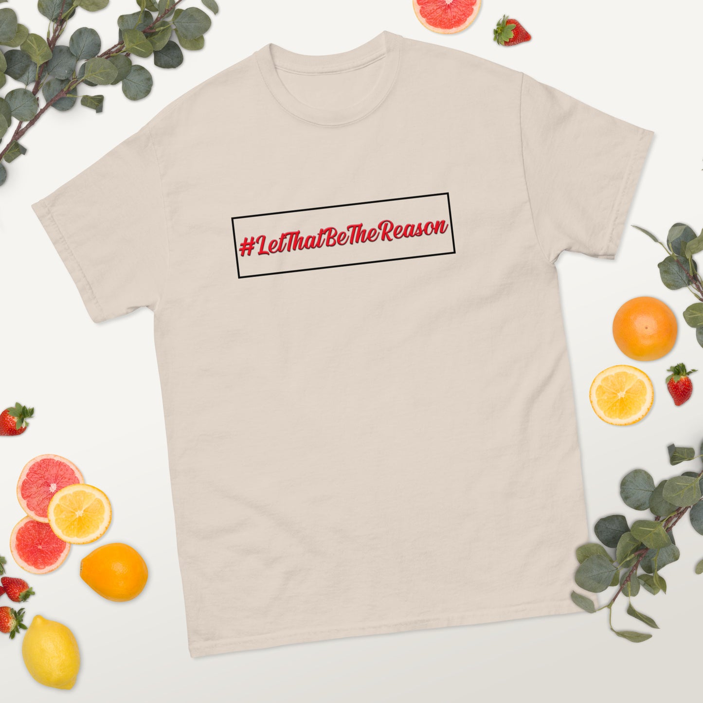 Red #LetThatBeTheReason classic tee