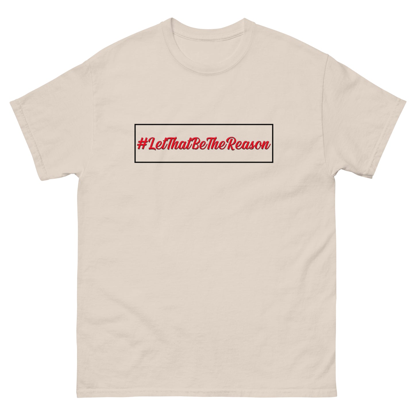 Red #LetThatBeTheReason classic tee